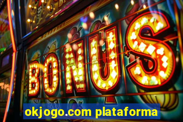 okjogo.com plataforma